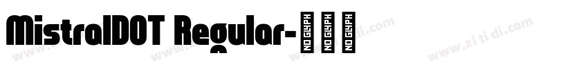 MistralDOT Regular字体转换